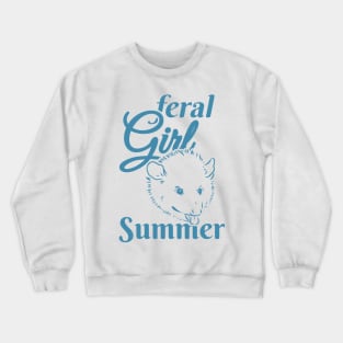 Feral Girl Summer Crewneck Sweatshirt